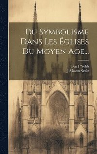 bokomslag Du Symbolisme Dans Les glises Du Moyen Age...