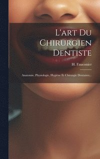 bokomslag L'art Du Chirurgien Dentiste