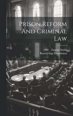 Prison Reform And Criminal Law 1