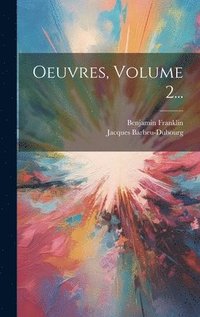 bokomslag Oeuvres, Volume 2...