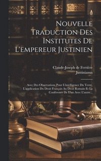 bokomslag Nouvelle Traduction Des Institutes De L'empereur Justinien