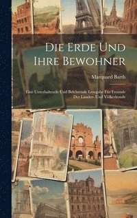 bokomslag Die Erde Und Ihre Bewohner