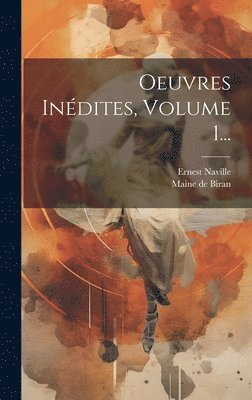 Oeuvres Indites, Volume 1... 1