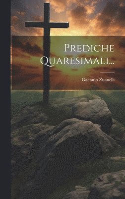 Prediche Quaresimali... 1