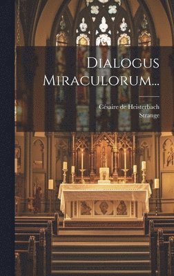 Césaire de Heisterbach, Strange - Dialogus Miraculorum..., Inbunden