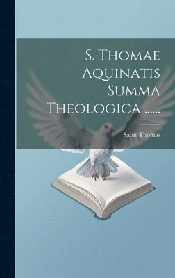 bokomslag S. Thomae Aquinatis Summa Theologica ......