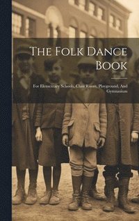 bokomslag The Folk Dance Book