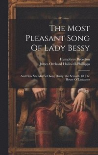 bokomslag The Most Pleasant Song Of Lady Bessy