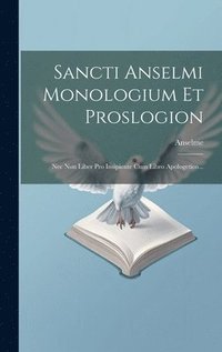 bokomslag Sancti Anselmi Monologium Et Proslogion