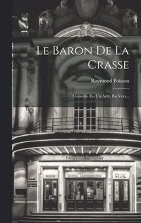 bokomslag Le Baron De La Crasse