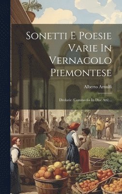 bokomslag Sonetti E Poesie Varie In Vernacolo Piemontese