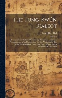 bokomslag The Tung-kwn Dialect