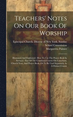 bokomslag Teachers' Notes On Our Book Of Worship