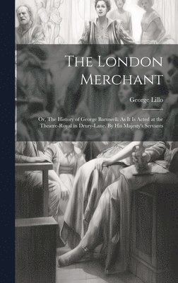 The London Merchant 1