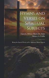 bokomslag Hymns and Verses on Spiritual Subjects
