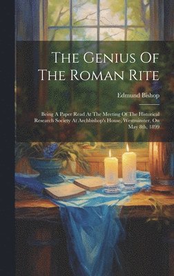 bokomslag The Genius Of The Roman Rite