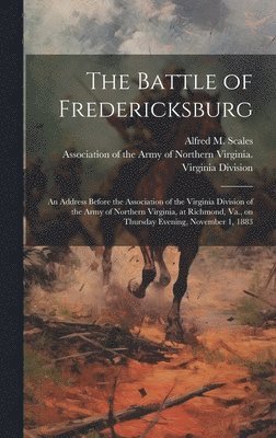 bokomslag The Battle of Fredericksburg