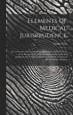 Elements of Medical Jurisprudence 1