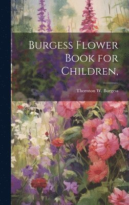 bokomslag Burgess Flower Book for Children,