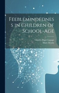 bokomslag Feeblemindedness in Children of School-age