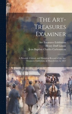 bokomslag The Art-Treasures Examiner