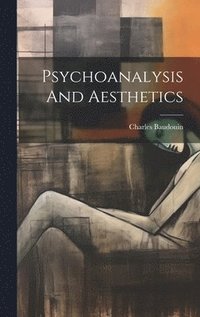 bokomslag Psychoanalysis And Aesthetics