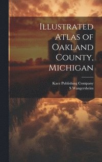 bokomslag Illustrated Atlas of Oakland County, Michigan