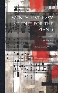 bokomslag Twenty-five Easy Studies for the Piano