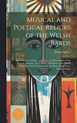 Musical and Poetical Relicks of the Welsh Bards 1