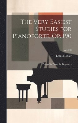 Very Easiest Studies for Pianoforte, Op. 190