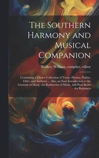 bokomslag The Southern Harmony and Musical Companion