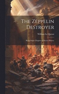 bokomslag The Zeppelin Destroyer [microform]