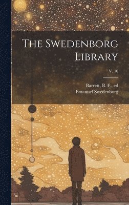 bokomslag Swedenborg Library; v. 10