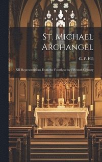 bokomslag St. Michael Archangel [microform]
