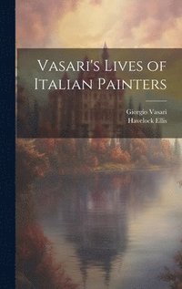 bokomslag Vasari's Lives of Italian Painters