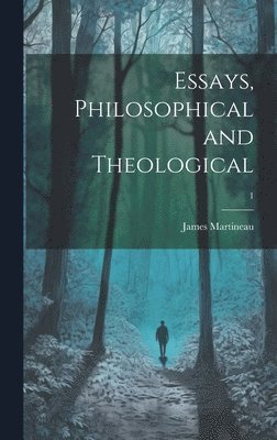 bokomslag Essays, Philosophical and Theological; 1