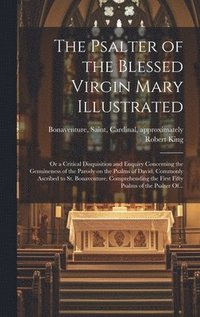 bokomslag Psalter of the Blessed Virgin Mary Illustrated