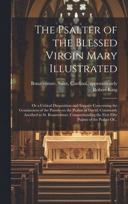 The Psalter of the Blessed Virgin Mary Illustrated 1
