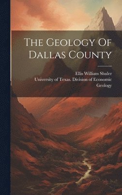 The Geology Of Dallas County 1