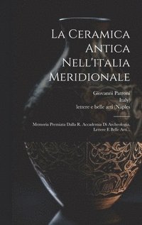 bokomslag La Ceramica Antica Nell'italia Meridionale