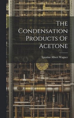 bokomslag Condensation Products Of Acetone