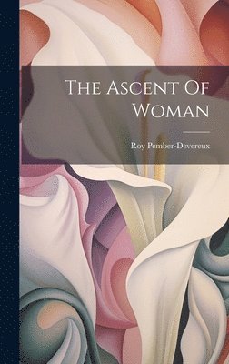 bokomslag The Ascent Of Woman