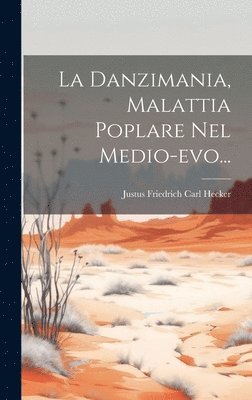 bokomslag Danzimania, Malattia Poplare Nel Medio-evo...