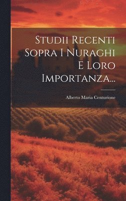 bokomslag Studii Recenti Sopra I Nuraghi E Loro Importanza...