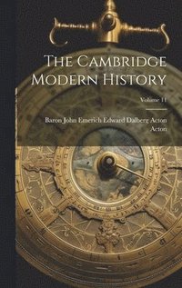 bokomslag Cambridge Modern History; Volume 11