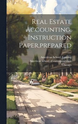 Real Estate Accounting. Instruction Paper, prepared