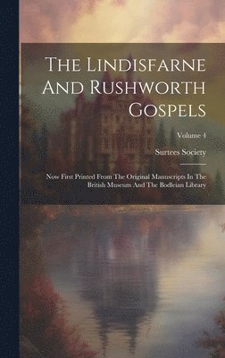 Surtees Society - Lindisfarne And Rushworth Gospels, Inbunden
