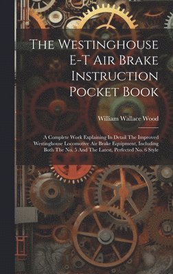 Westinghouse E-t Air Brake Instruction Pocket Book
