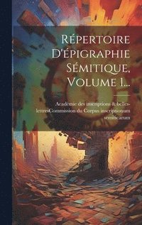 bokomslag Répertoire D'épigraphie Sémitique, Volume 1...