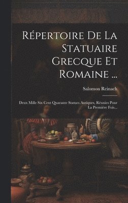 Rpertoire De La Statuaire Grecque Et Romaine ... 1